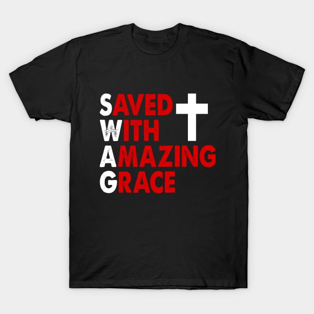 Christian SWAG Saved With Amazing Grace Graphic Design T-Shirt by Therapy for Christians